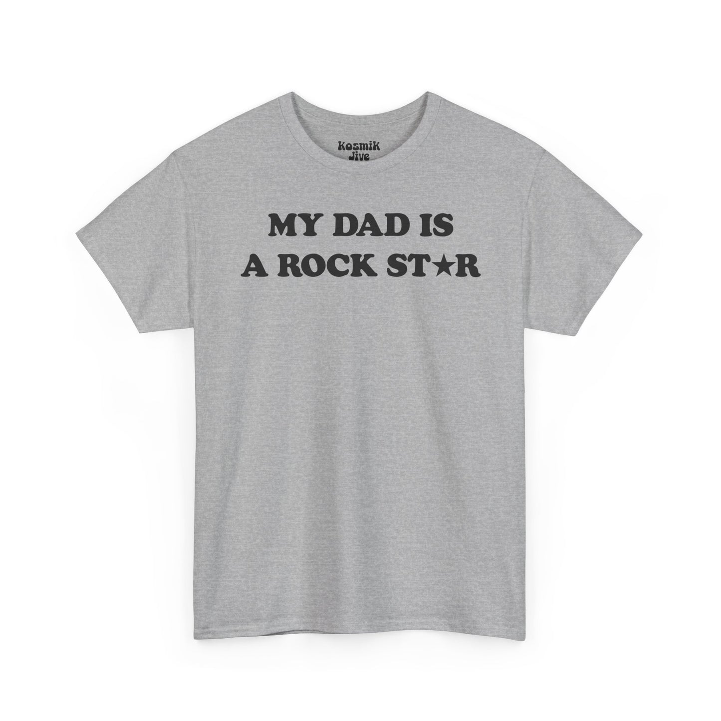My Dad Is a Rock Star T-Shirt