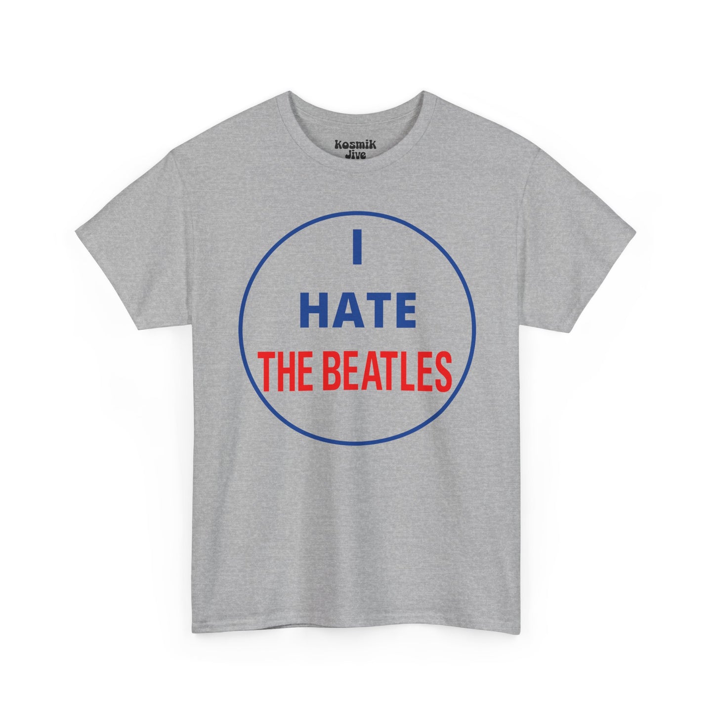 I Hate The Beatles T-Shirt