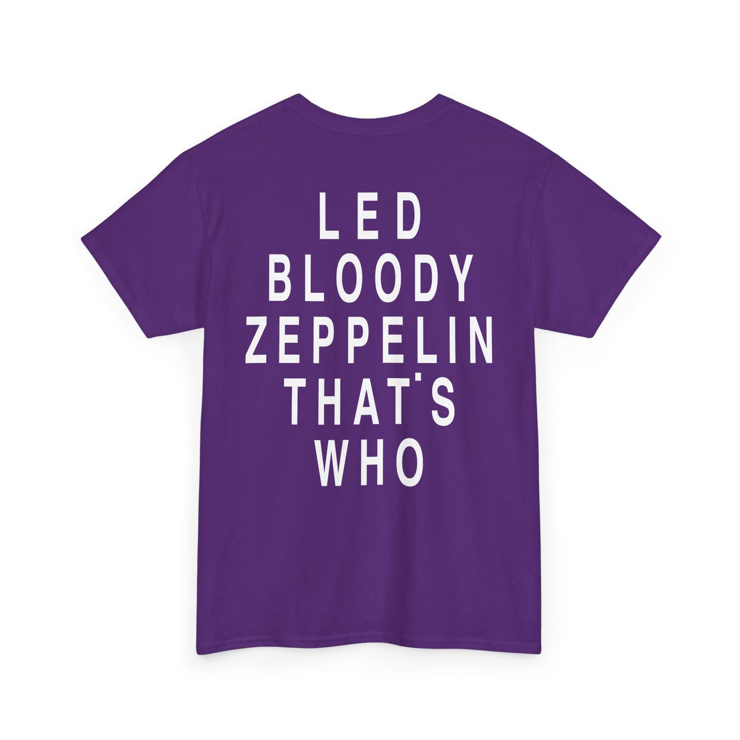 Led Bloody Zeppelin That’s Who T-Shirt – Back Print