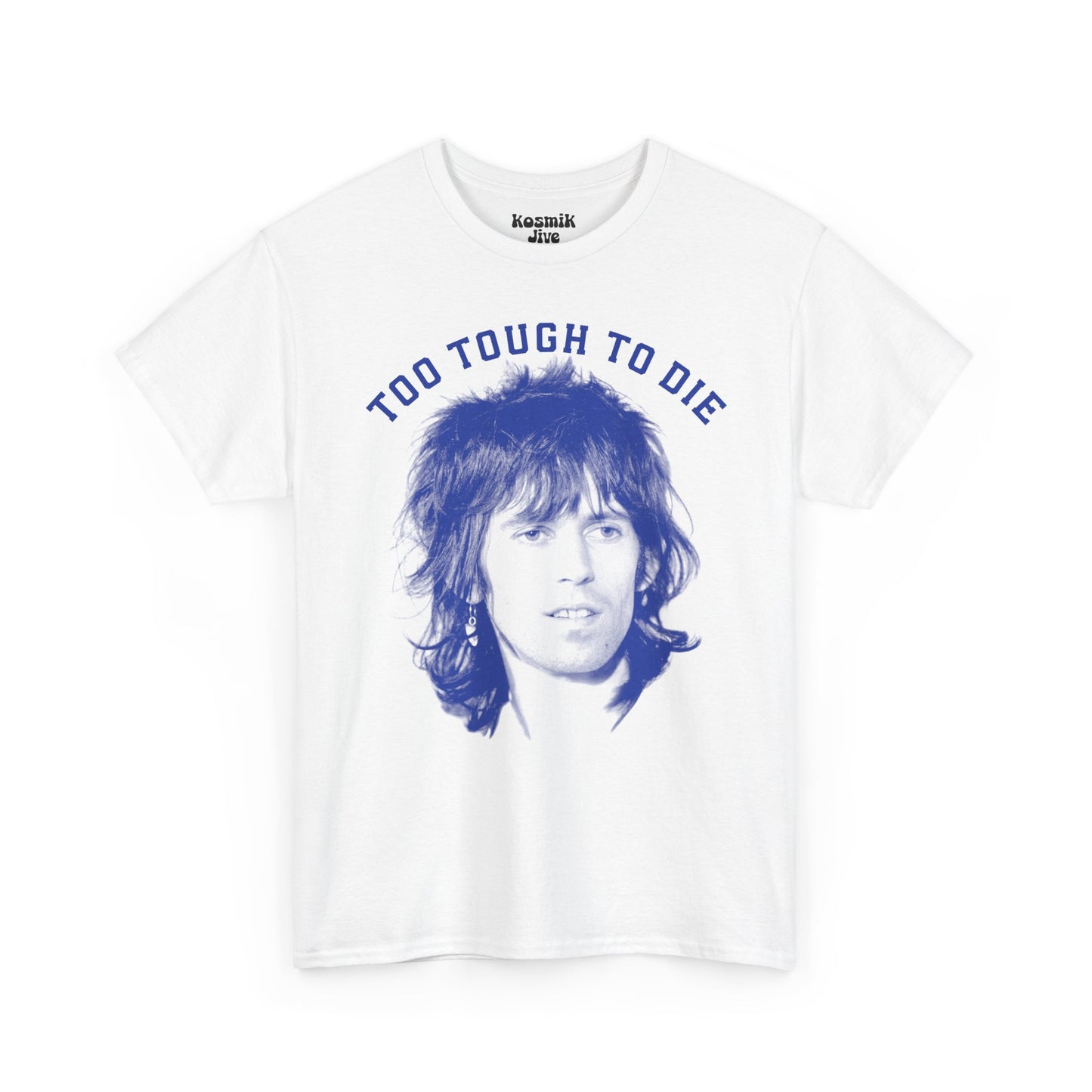 Too Tough To Die T-Shirt