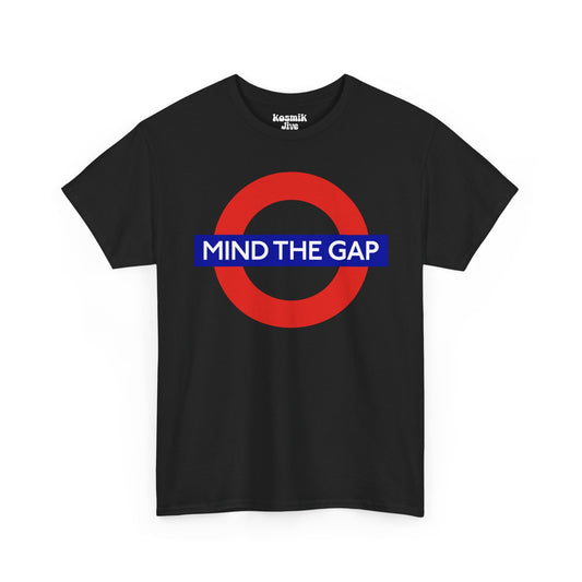 Mind The Gap T-Shirt