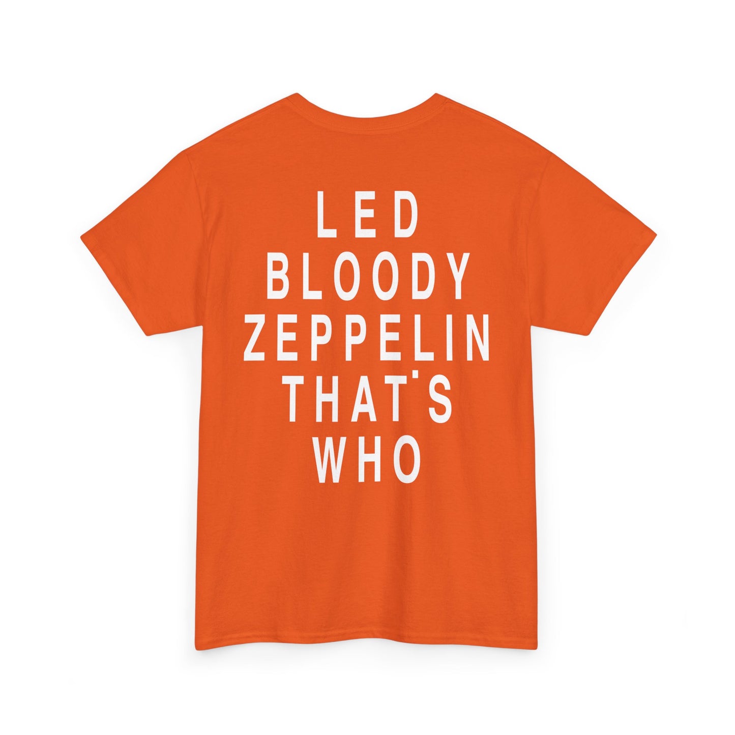 Led Bloody Zeppelin That’s Who T-Shirt – Back Print