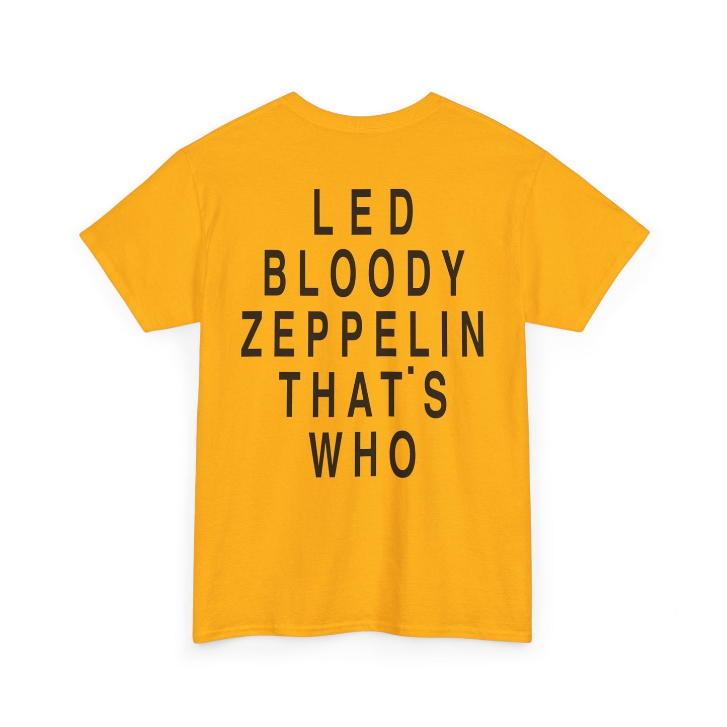Led Bloody Zeppelin That’s Who T-Shirt – Back Print