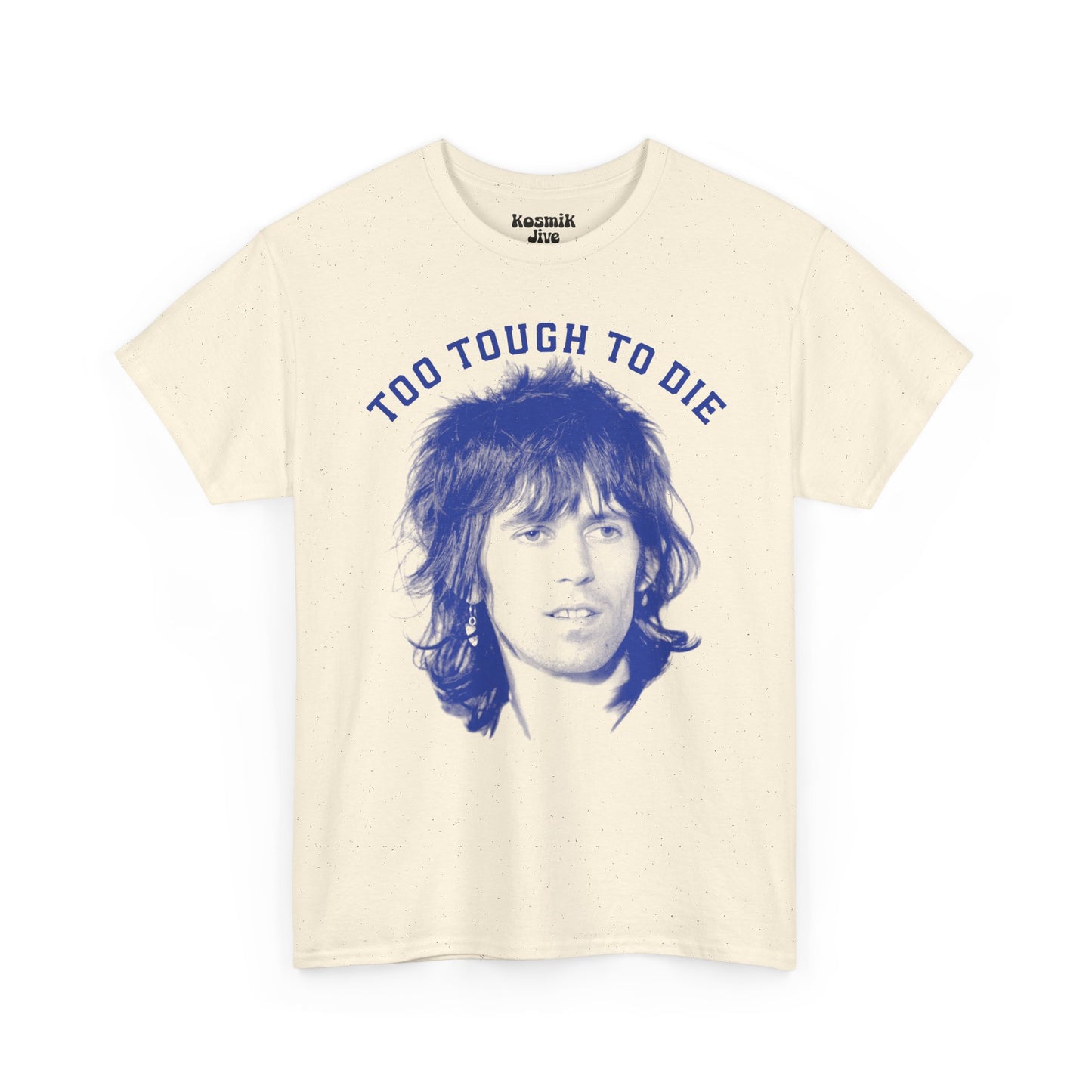 Too Tough To Die T-Shirt