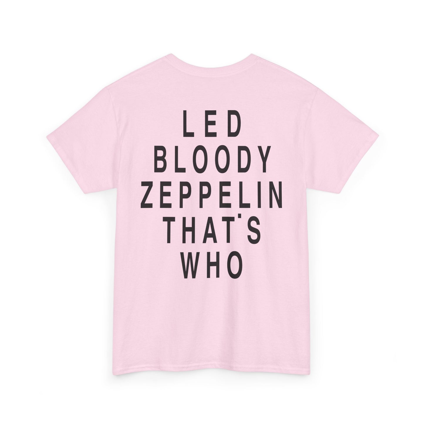 Led Bloody Zeppelin That’s Who T-Shirt – Back Print