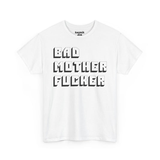 Bad Mother Fucker T-Shirt