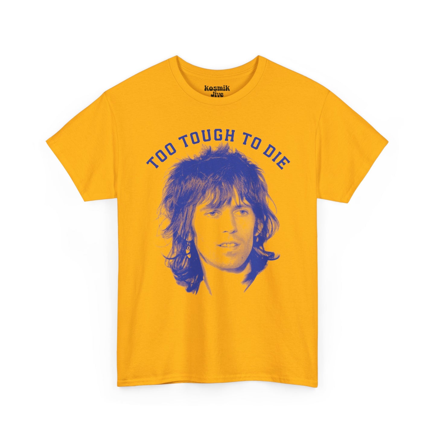 Too Tough To Die T-Shirt