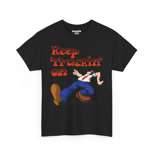 Keep Truckin’ On T-Shirt