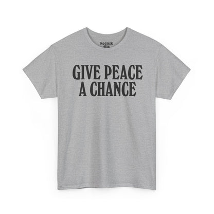 Give Peace a Chance T-Shirt