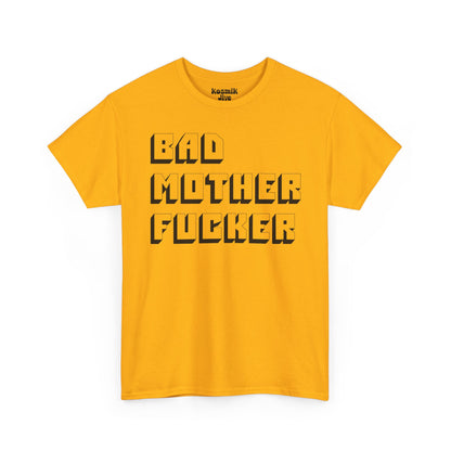 Bad Mother Fucker T-Shirt