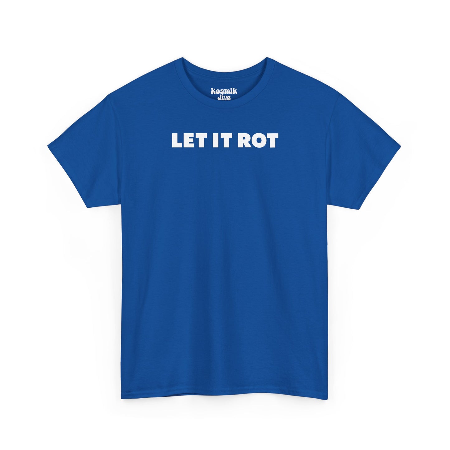 Let It Rot T-Shirt