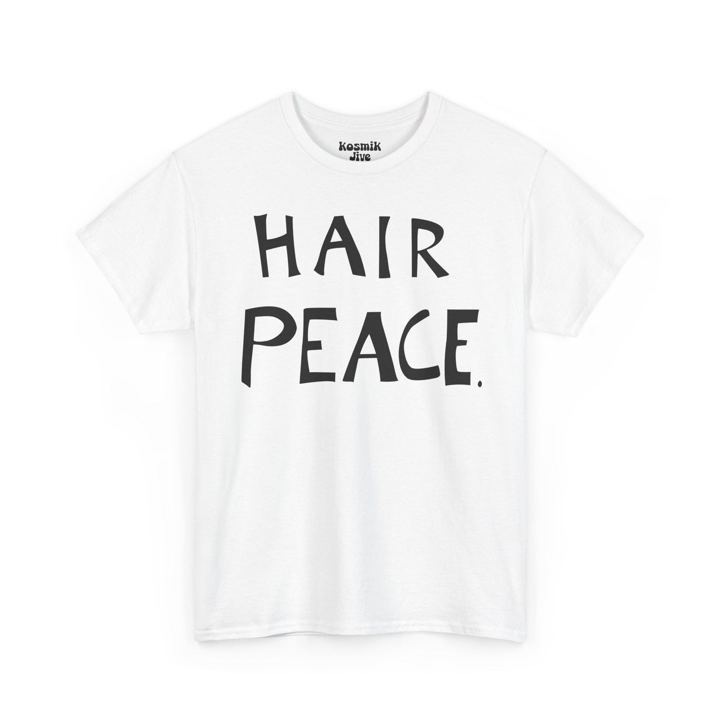 Hair Peace T-Shirt