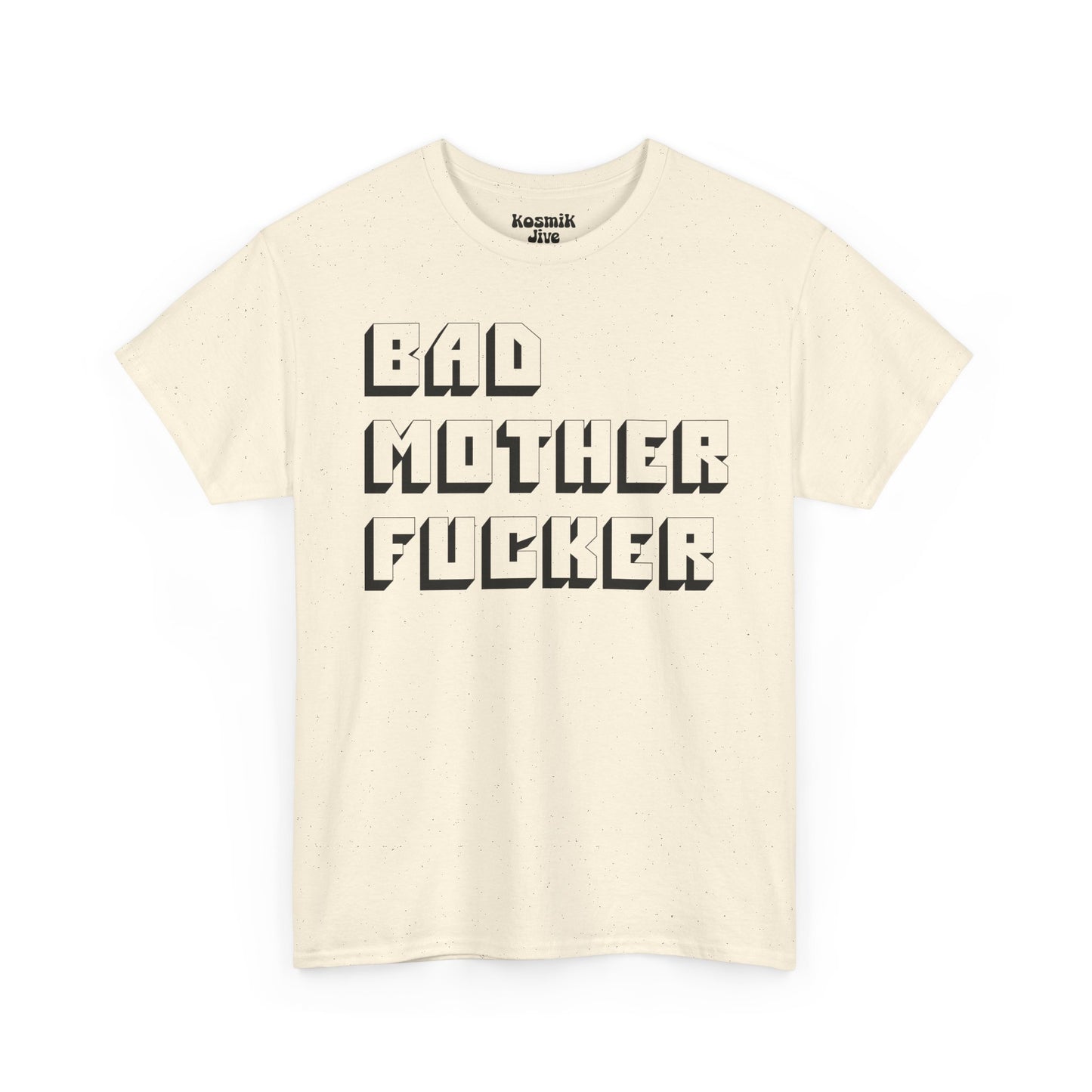 Bad Mother Fucker T-Shirt