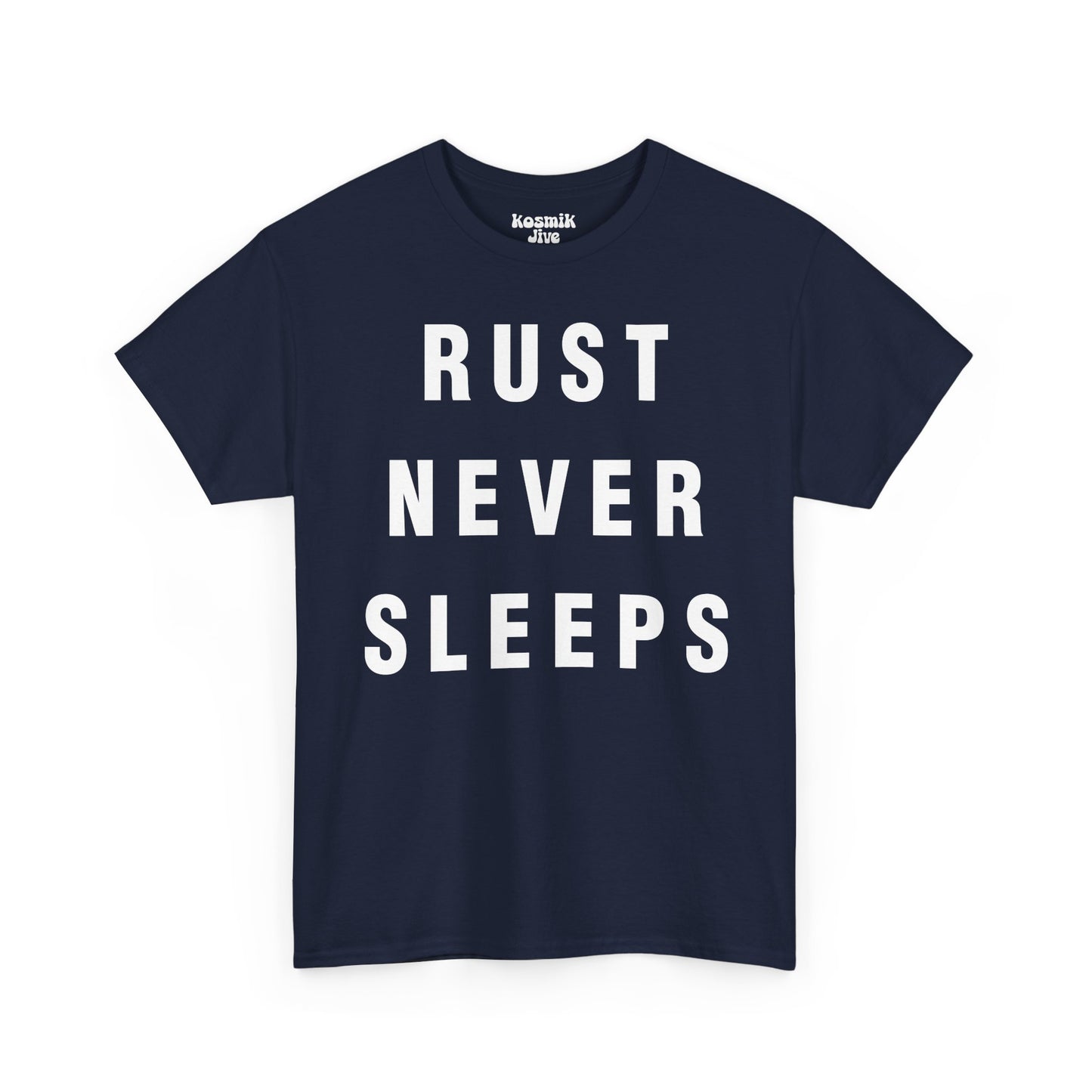 Rust Never Sleeps T-Shirt