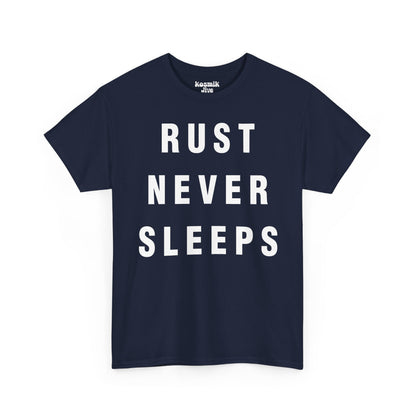 Rust Never Sleeps T-Shirt
