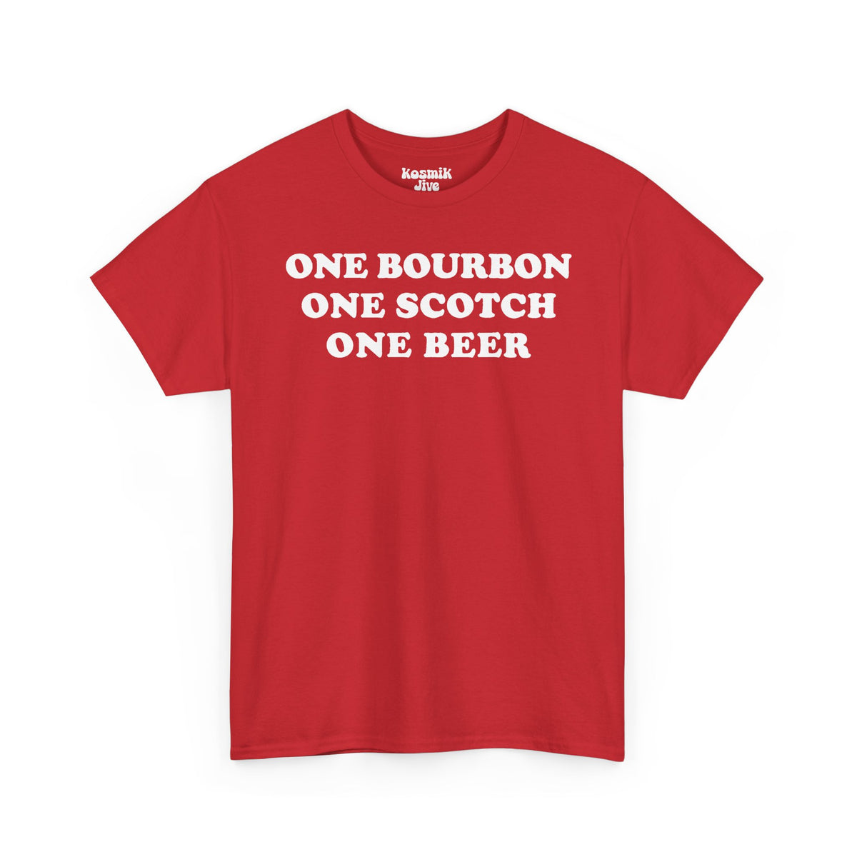 One Bourbon, One Scotch, One Beer T-Shirt