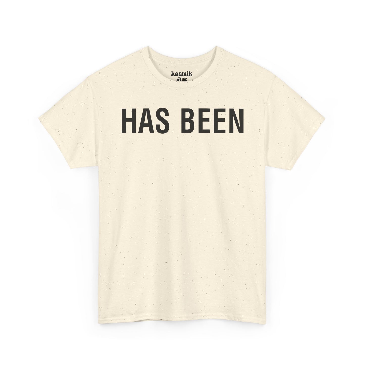 Has Been T-Shirt