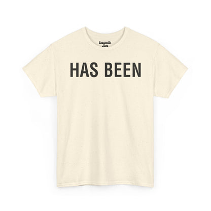 Has Been T-Shirt