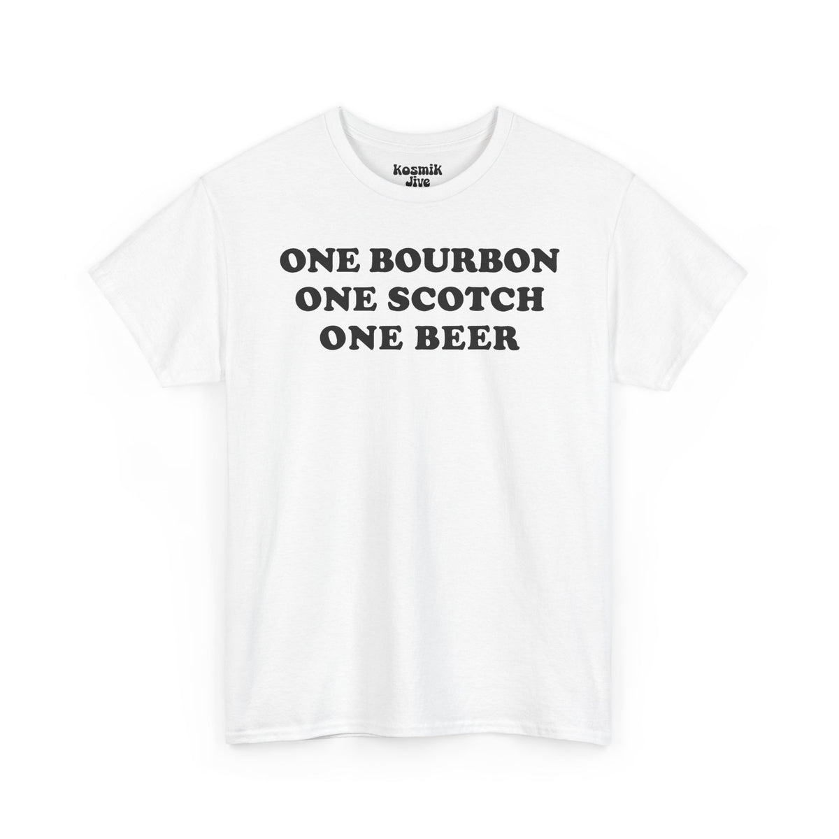 One Bourbon, One Scotch, One Beer T-Shirt