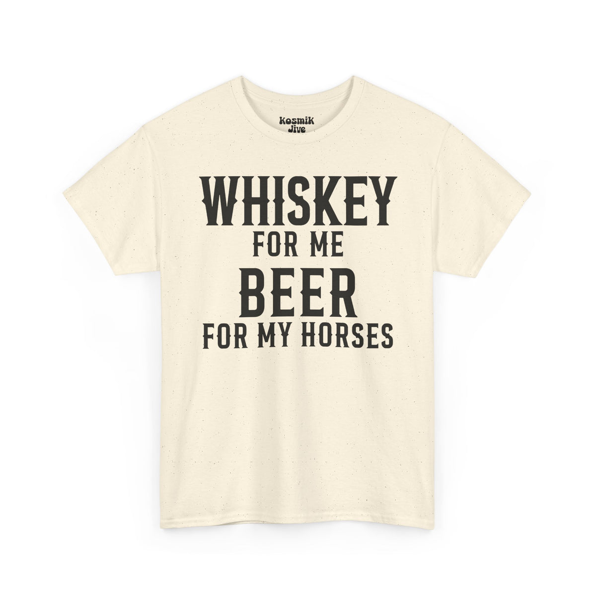 Whiskey for Me, Beer for My Horses T-Shirt