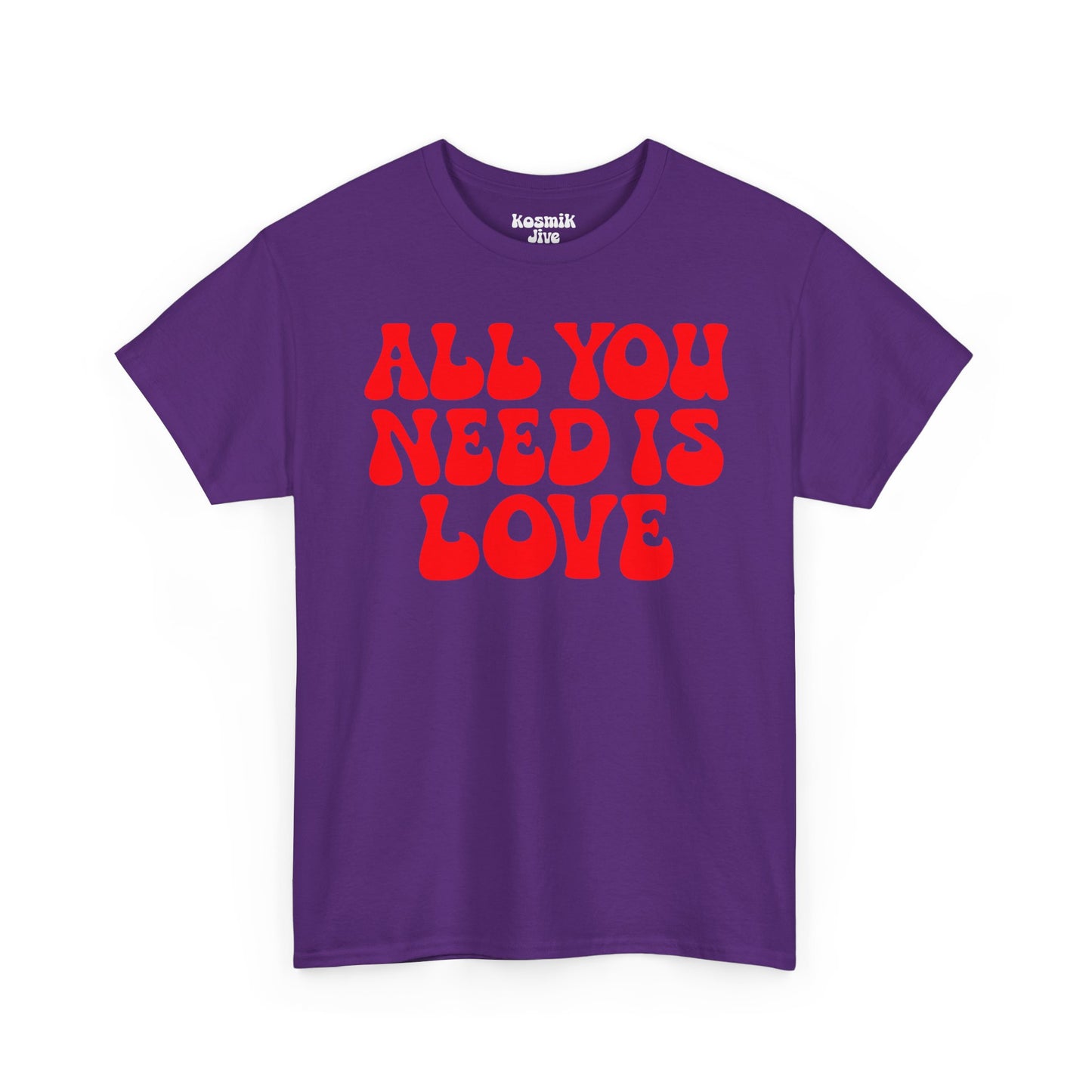 All You Need Is Love T-Shirt