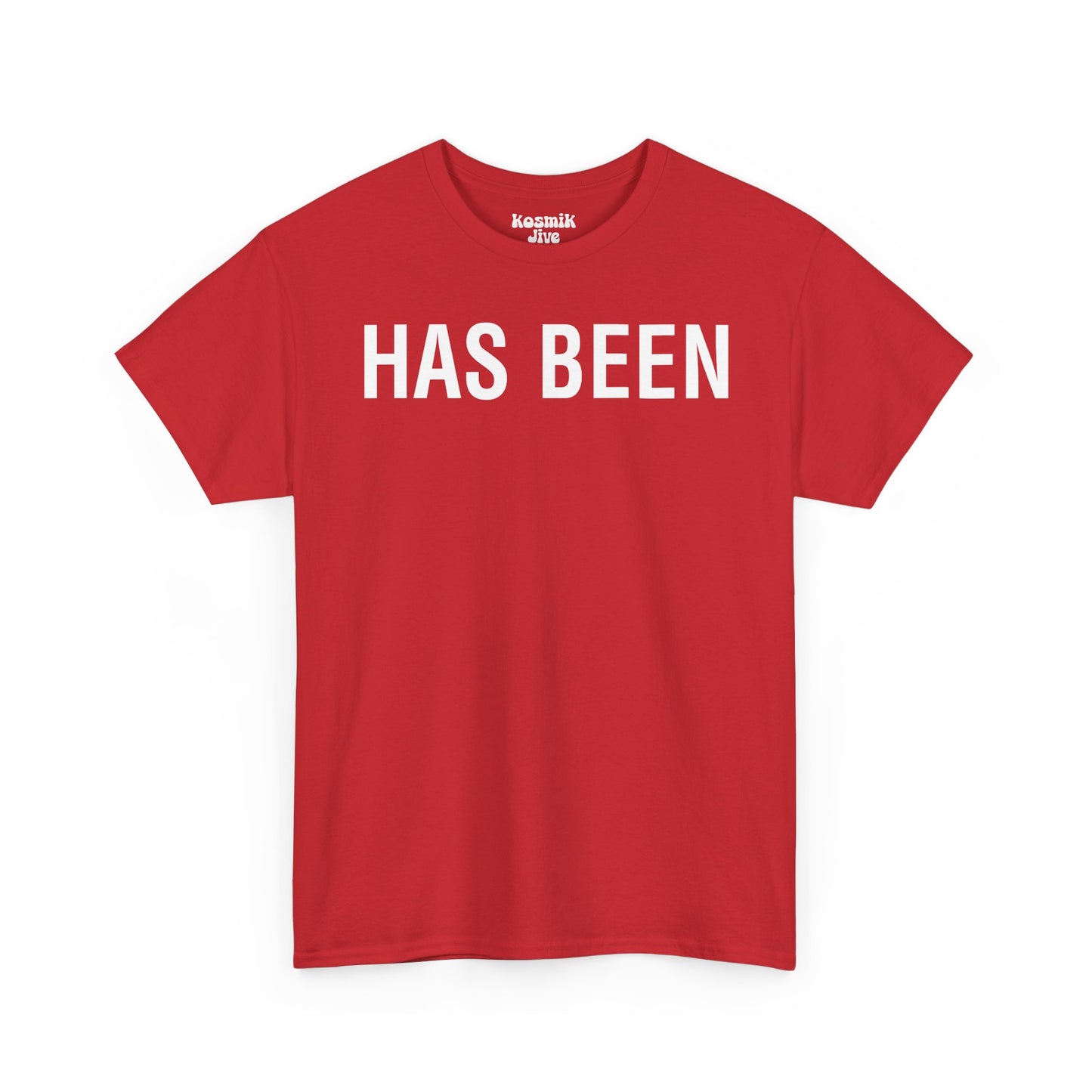 Has Been T-Shirt