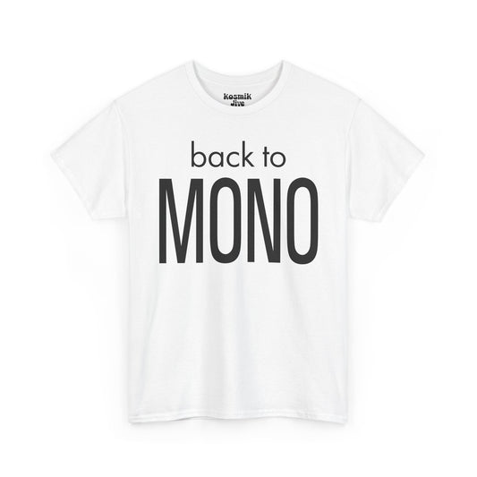 Back To Mono T-Shirt