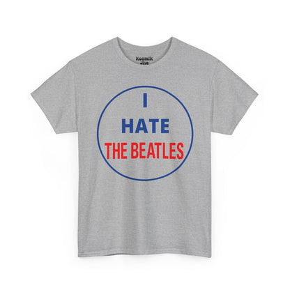I Hate The Beatles T-Shirt