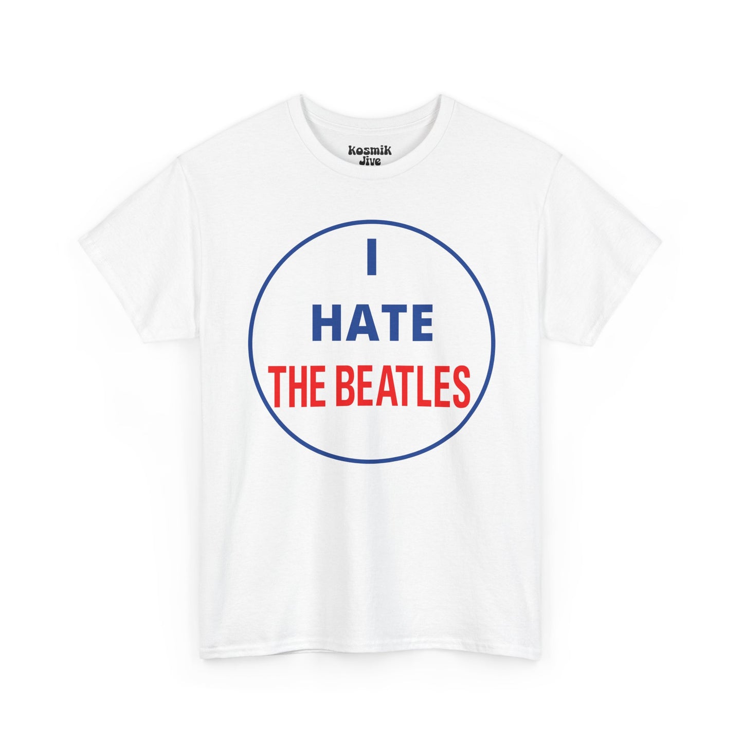 I Hate The Beatles T-Shirt