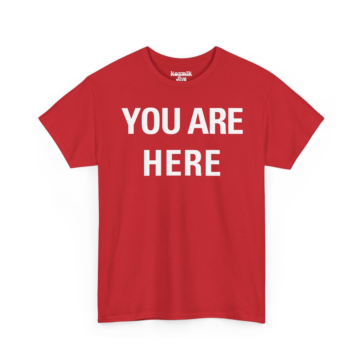 You Are Here T-Shirt