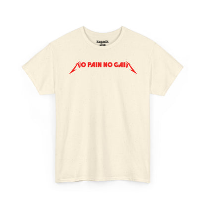 No Pain No Gain T-Shirt