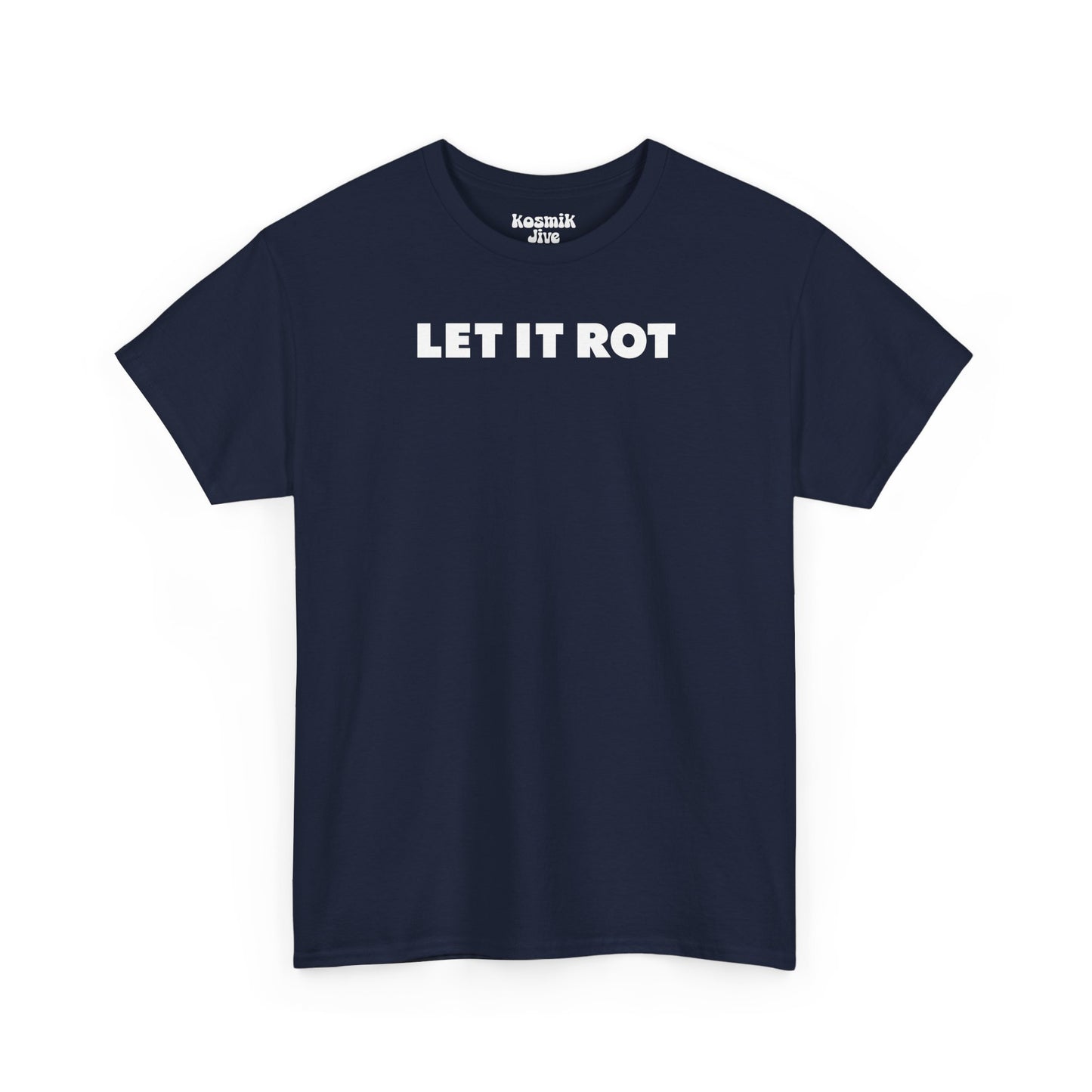 Let It Rot T-Shirt