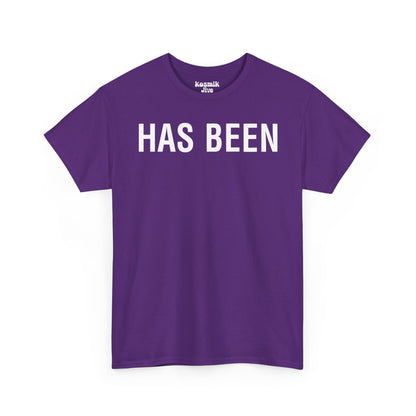 Has Been T-Shirt