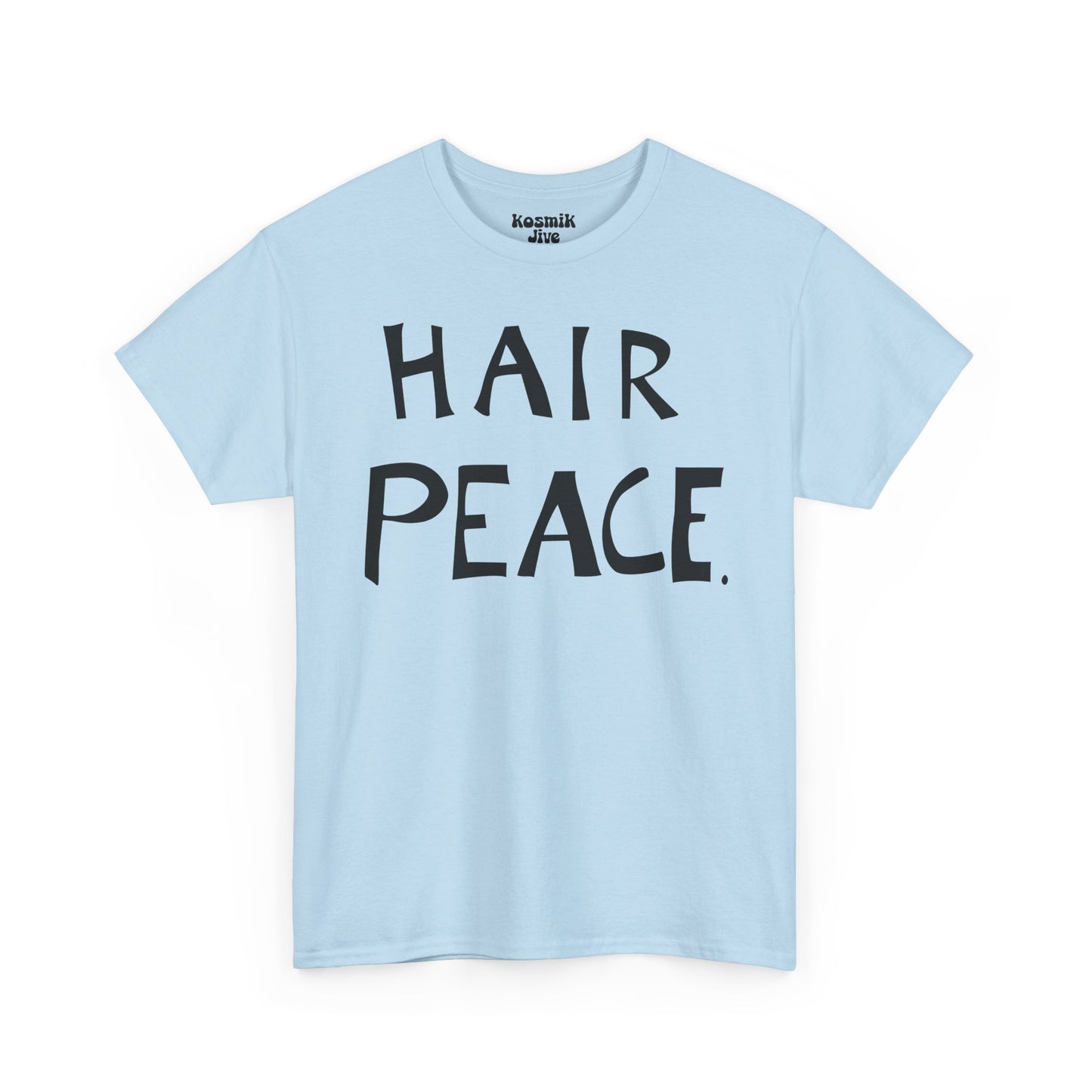 Hair Peace T-Shirt