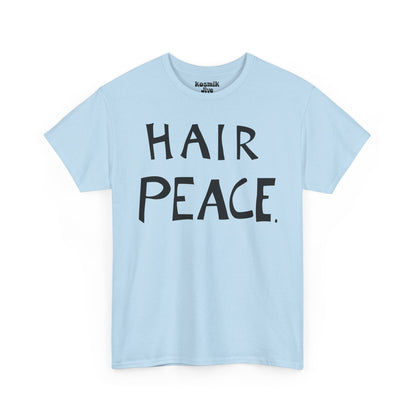 Hair Peace T-Shirt