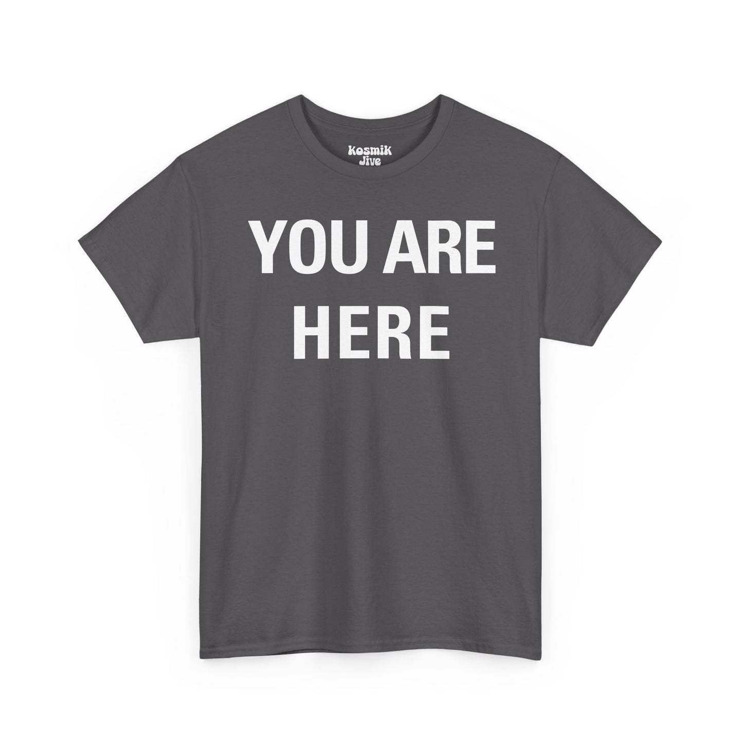 You Are Here T-Shirt