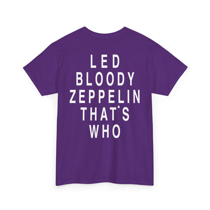 Led Bloody Zeppelin That’s Who T-Shirt – Back Print
