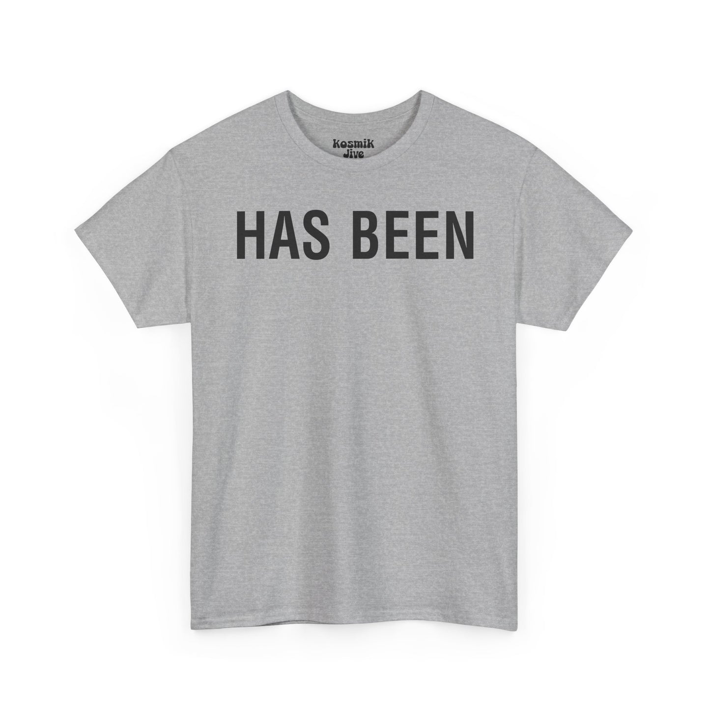 Has Been T-Shirt