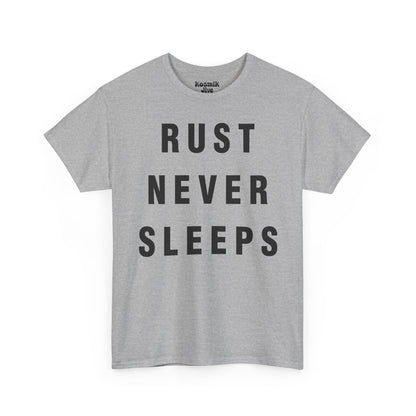 Rust Never Sleeps T-Shirt