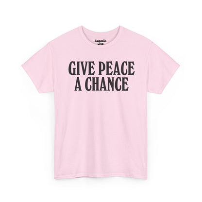Give Peace a Chance T-Shirt
