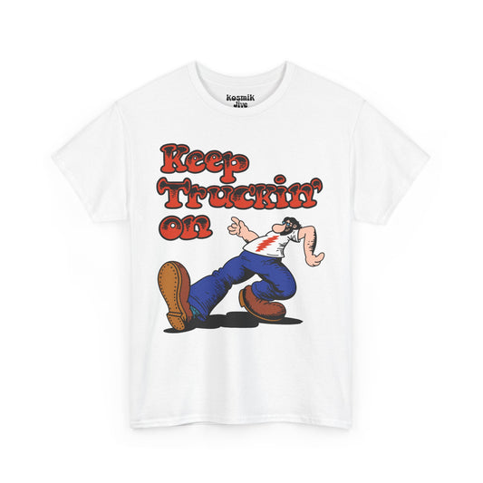 Keep Truckin’ On T-Shirt