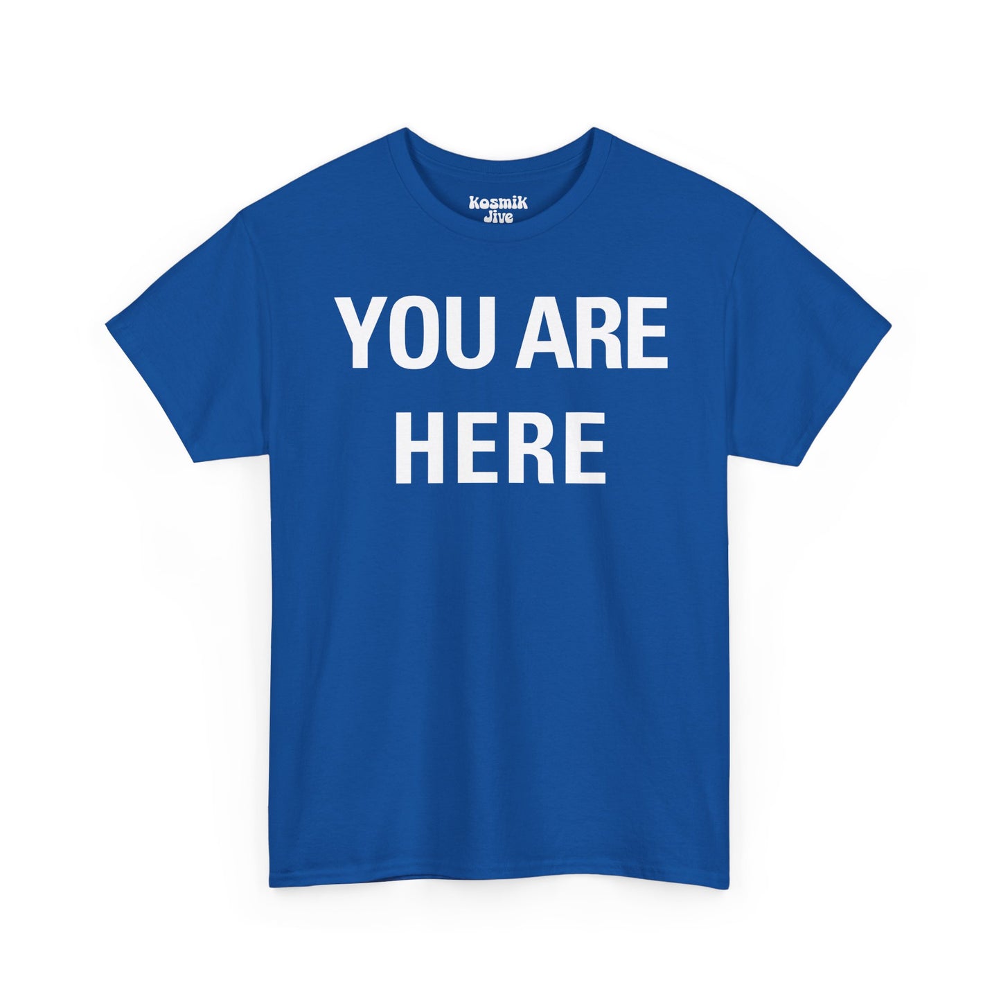 You Are Here T-Shirt