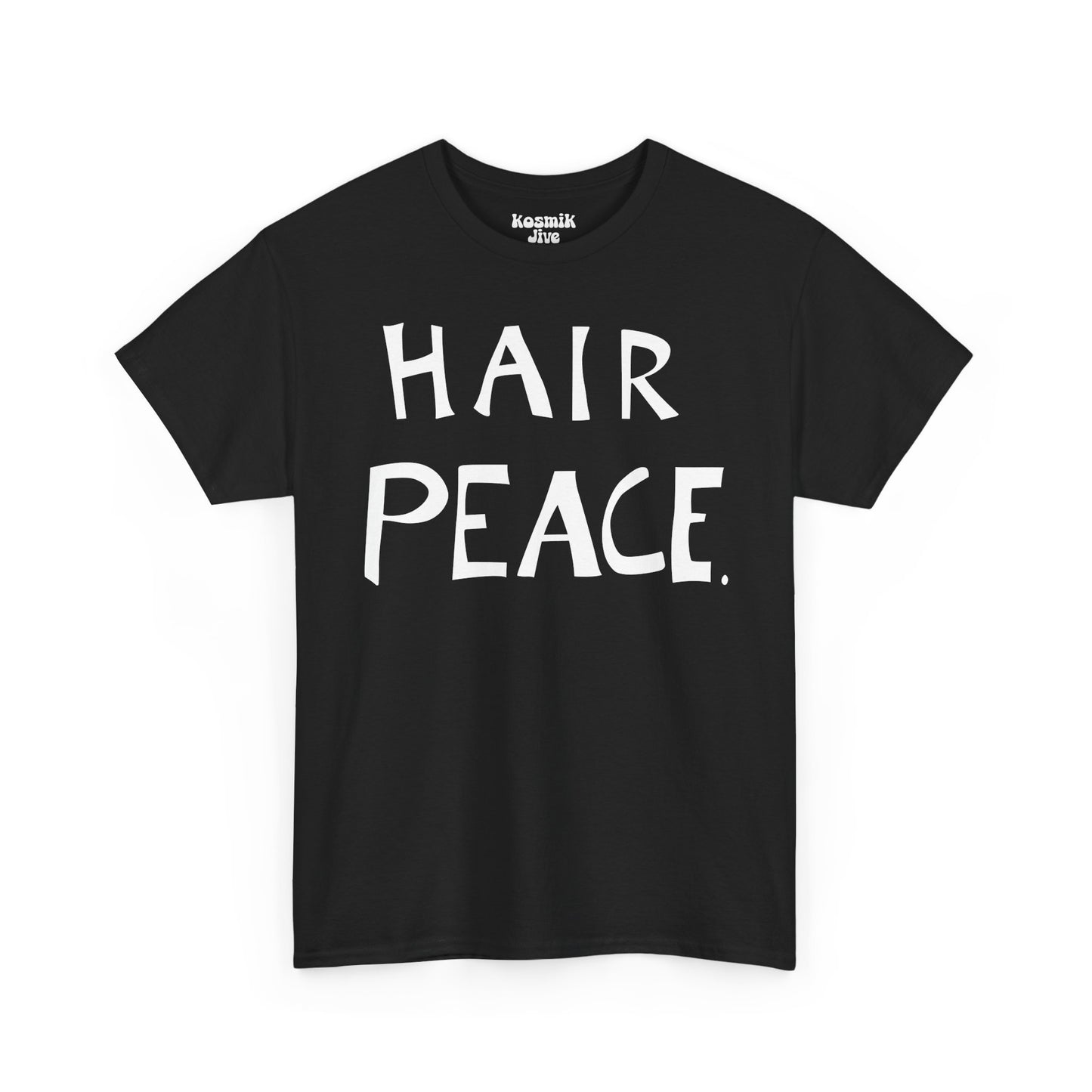 Hair Peace T-Shirt