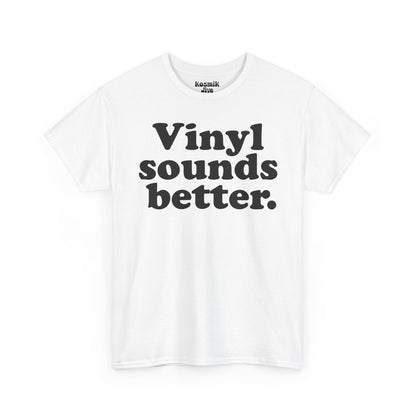 Vinyl Sounds Better T-Shirt
