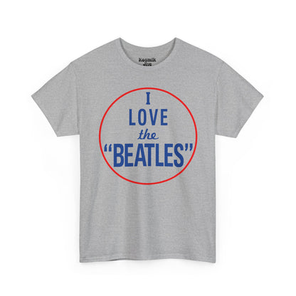 I Love The Beatles T-Shirt