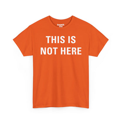 This Is Not Here T-Shirt