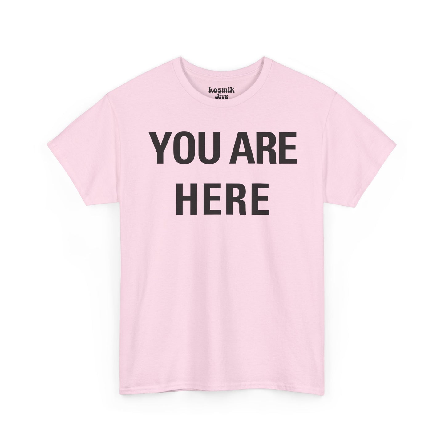 You Are Here T-Shirt