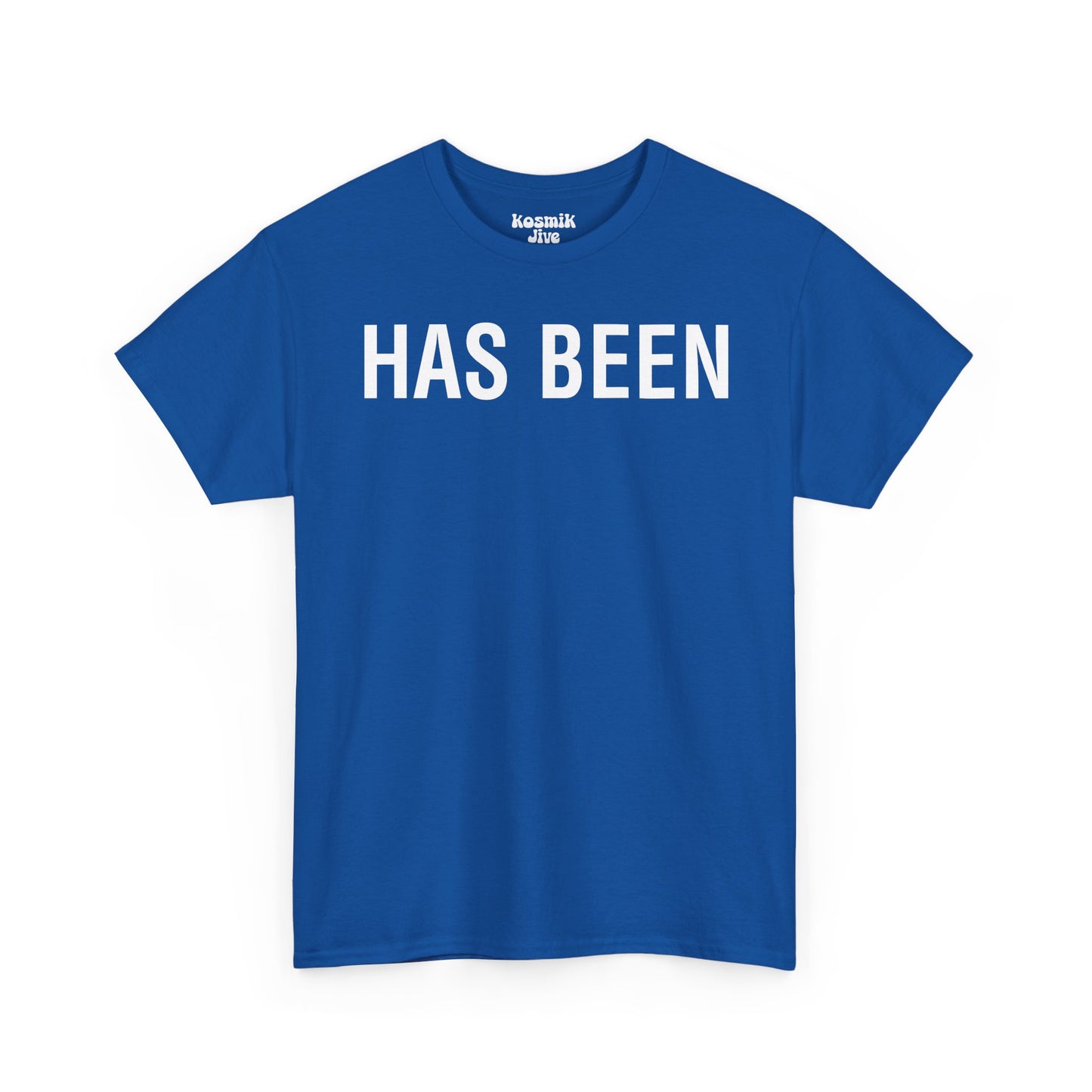 Has Been T-Shirt