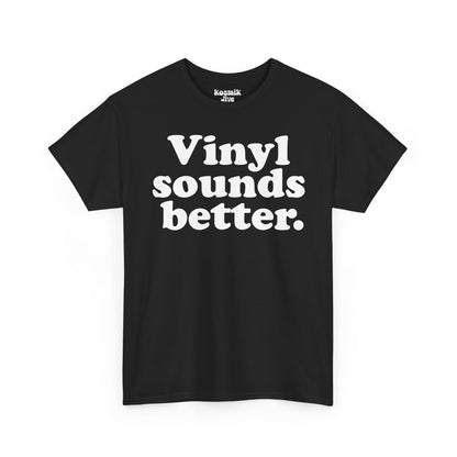 Vinyl Sounds Better T-Shirt