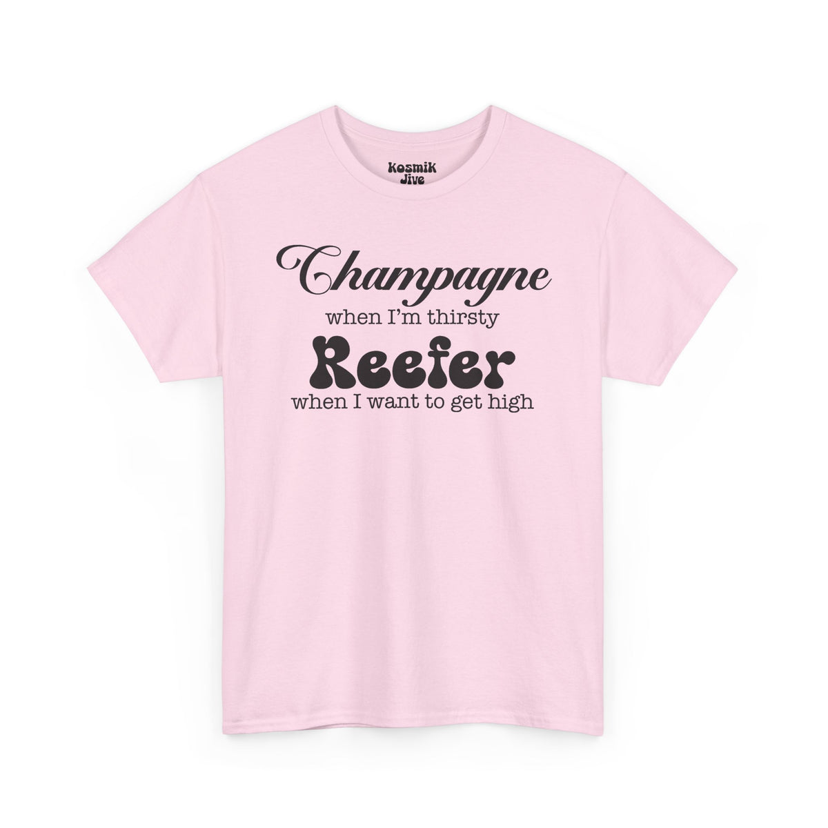 Champagne and Reefer T-Shirt